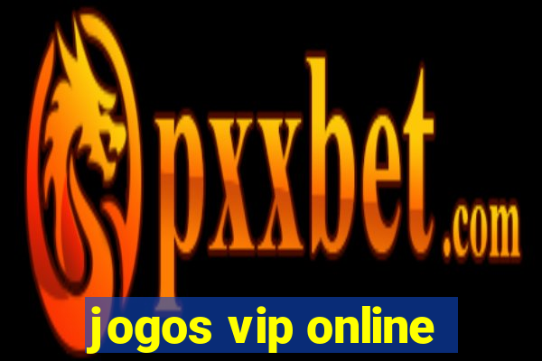 jogos vip online